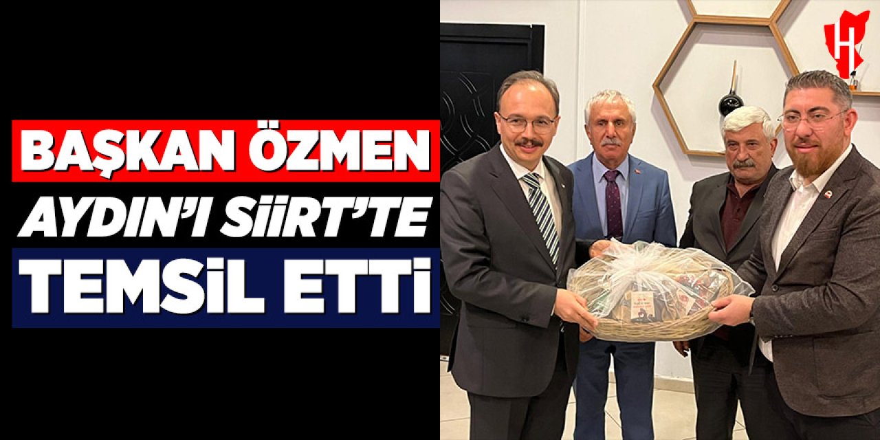 Başkan Özmen, Aydın’ı Siirt’te temsil etti