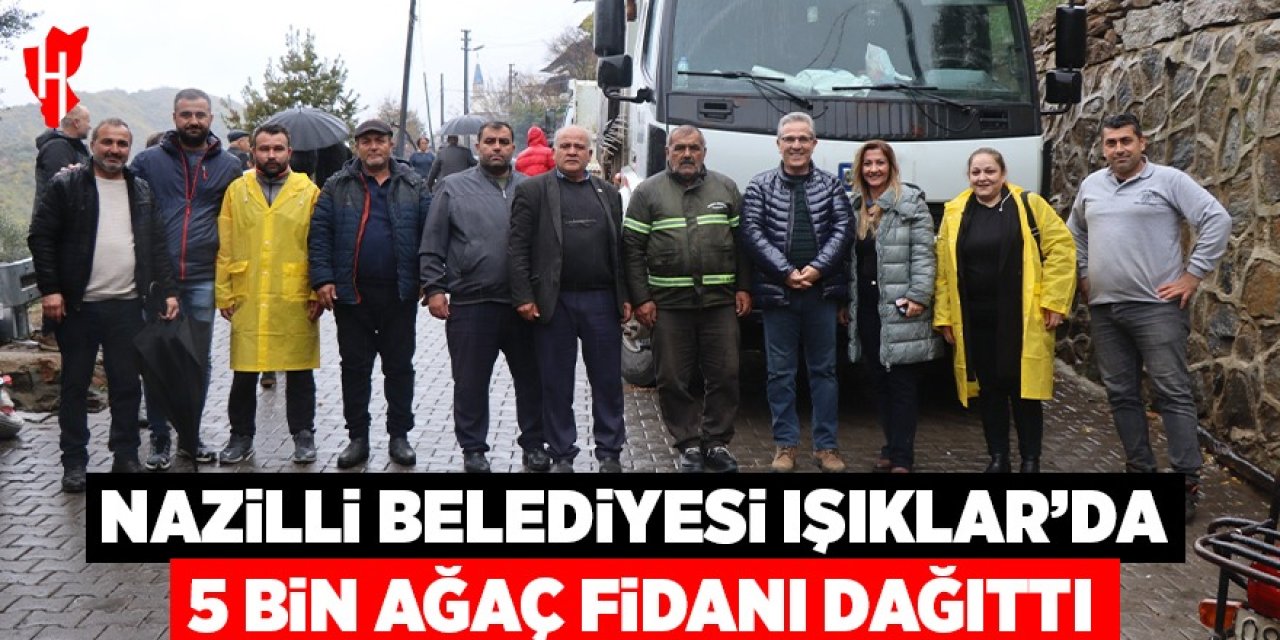 Nazilli Belediyesi Işıklar Mahallesi'nde 5 bin ağaç fidanı dağıttı