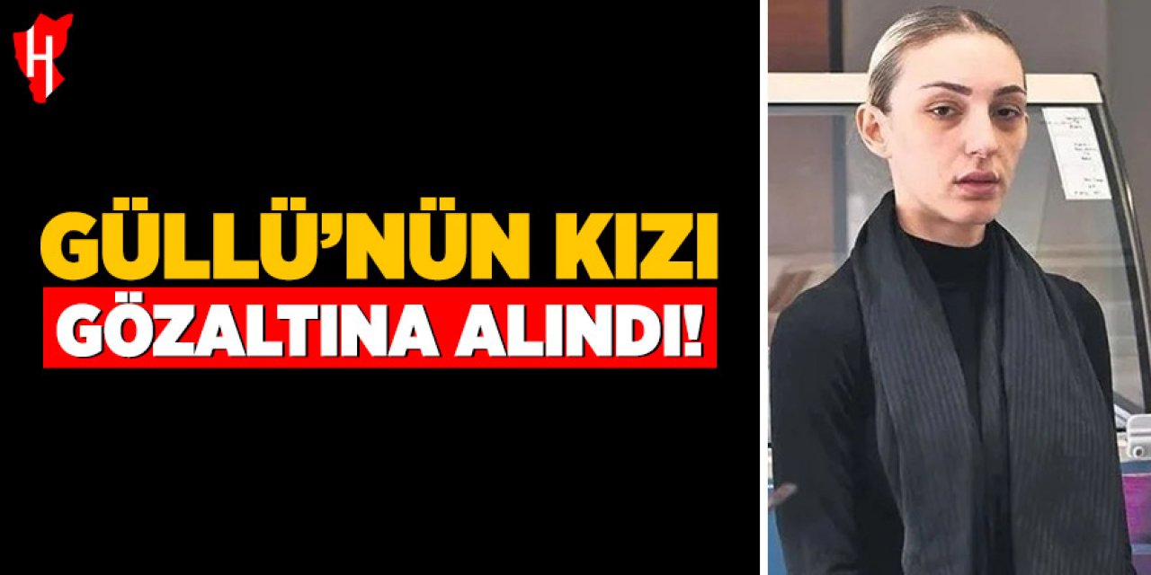 Şarkıcı Güllü'nün kızı ve arkadaşı gözaltına alındı!