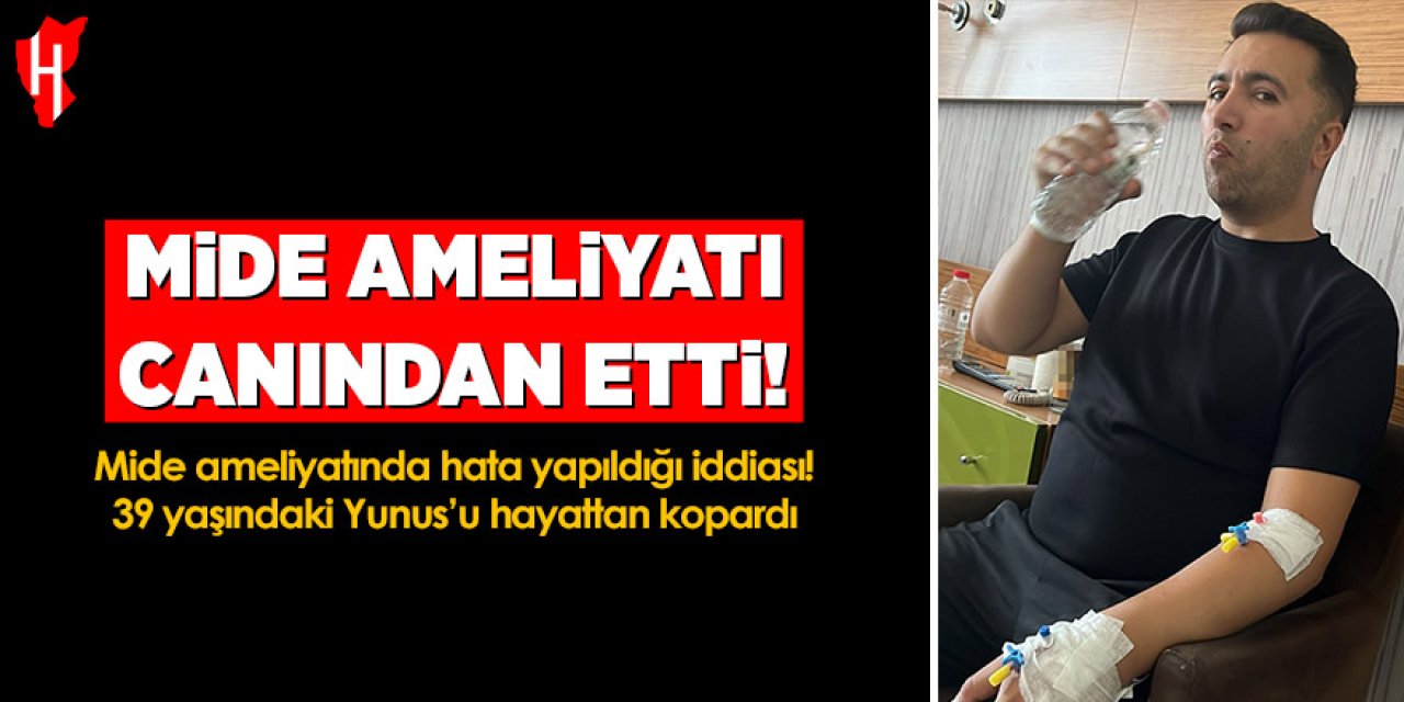 Mide ameliyatı canından etti: Ölümünde doktor ihmali iddiası!