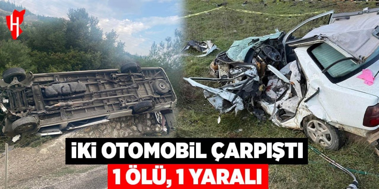 İki otomobil çarpıştı: 1 ölü, 1 yaralı