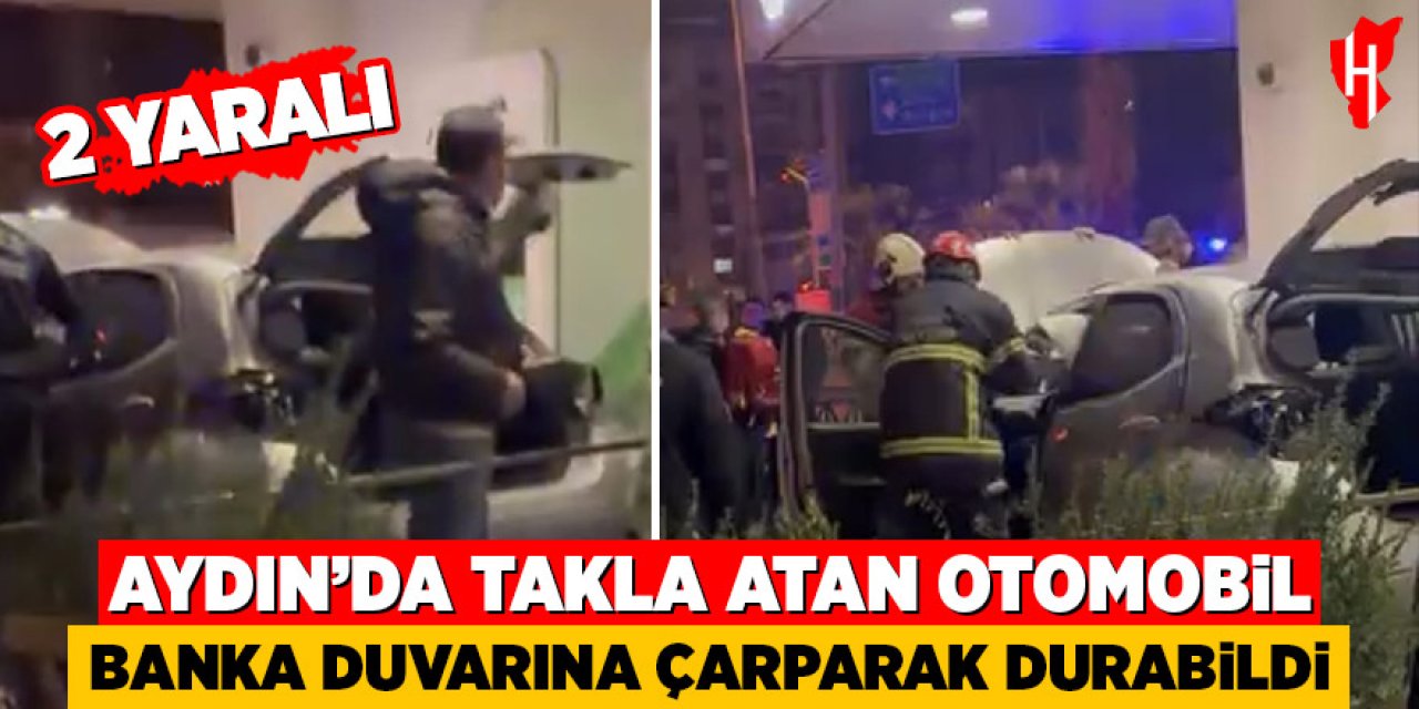 Aydın'da takla atan otomobil: Banka duvarına çarparak durabildi
