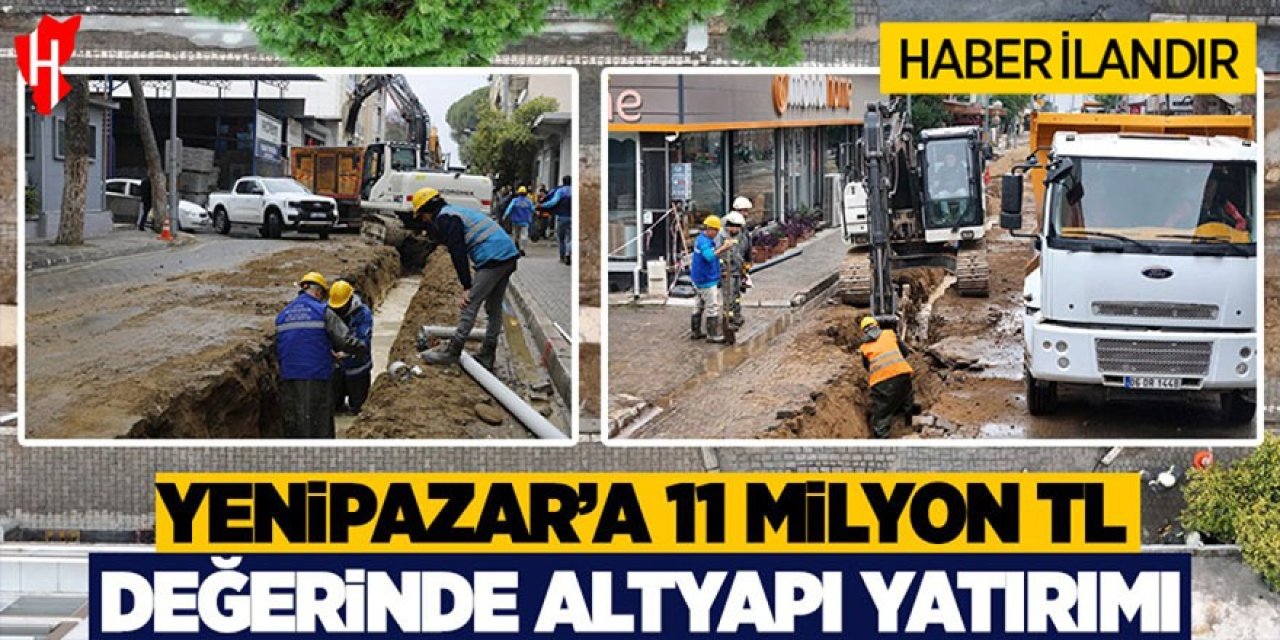 Başkan Çerçioğlu'ndan Yenipazar’a 11 milyon TL değerinde altyapı yatırımı