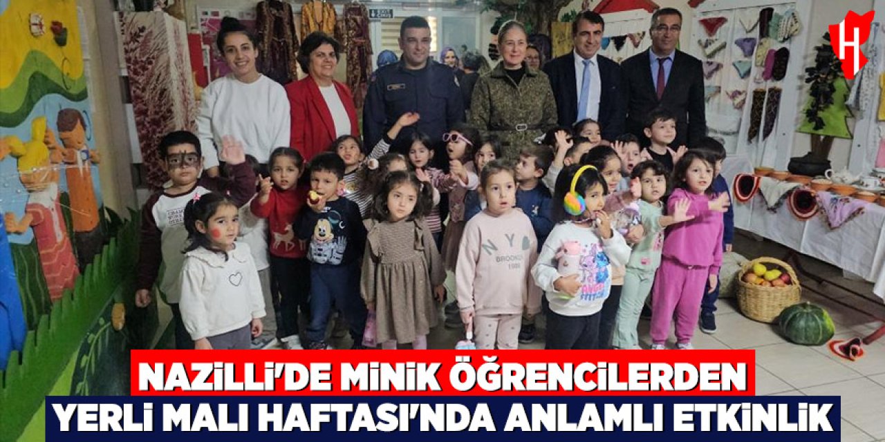 Nazilli'de minik öğrencilerden Yerli Malı Haftası'nda anlamlı etkinlik