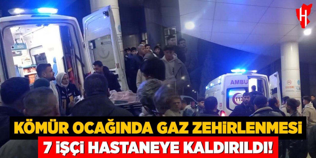 Kömür ocağında gaz zehirlenmesi: 7 işçi hastaneye kaldırıldı