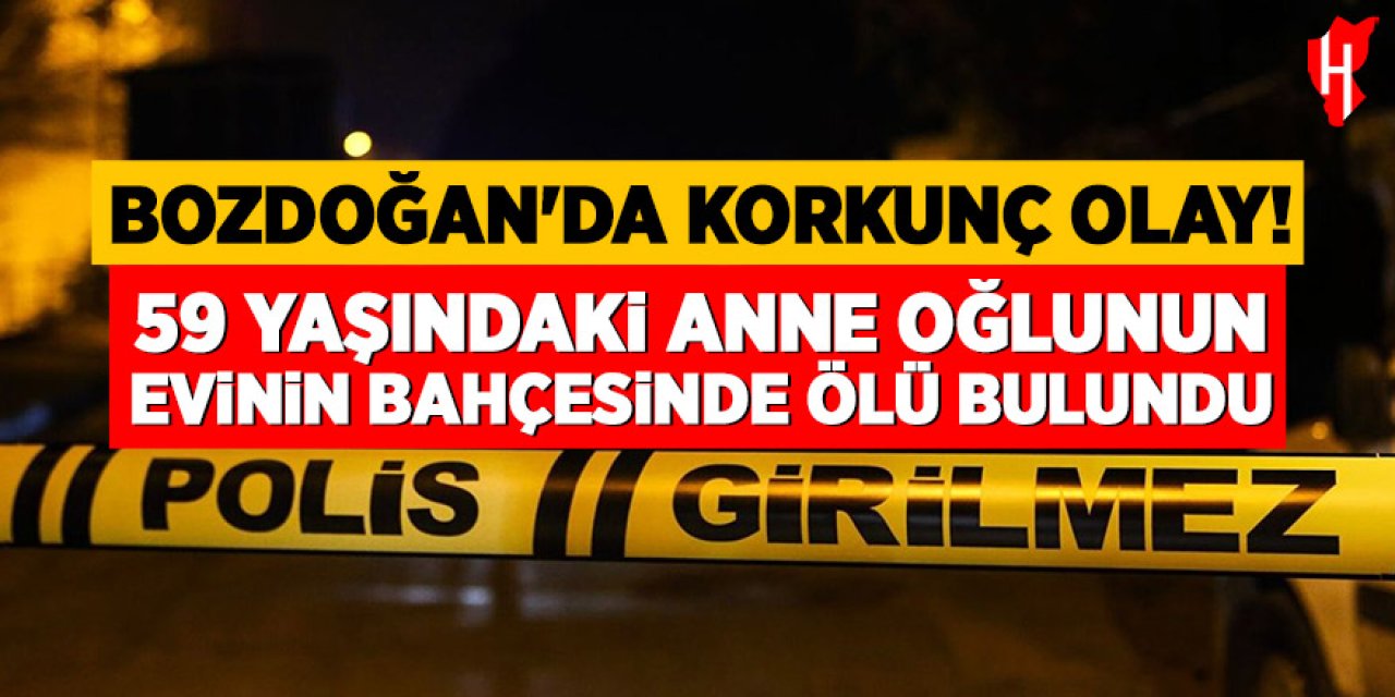 Korkunç olay: 59 yaşındaki kadın oğlunun evinin bahçesinde ölü bulundu
