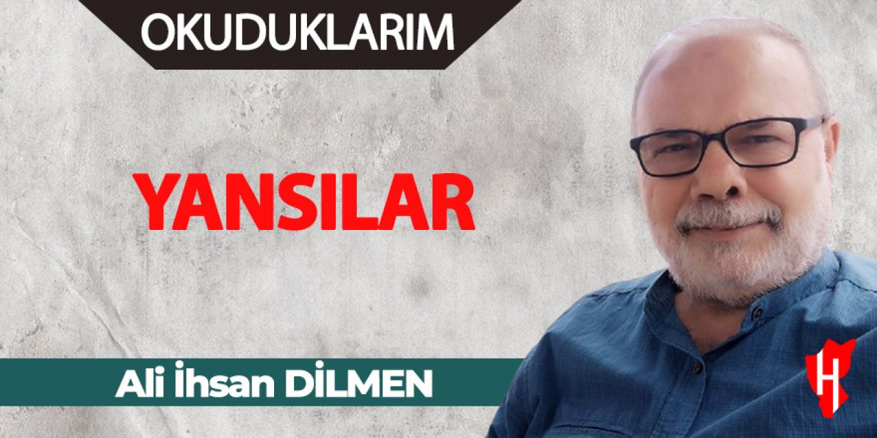 Yansılar - Ali İhsan Dilmen