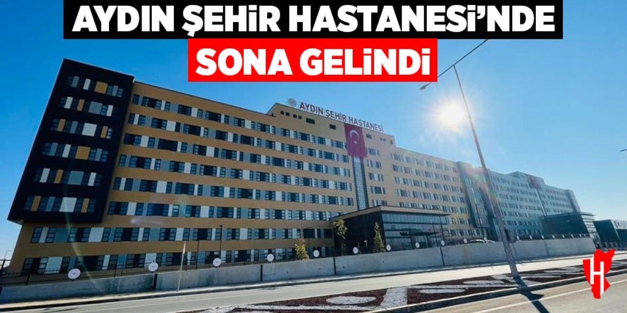 Aydın Şehir Hastanesi'nde sona gelindi