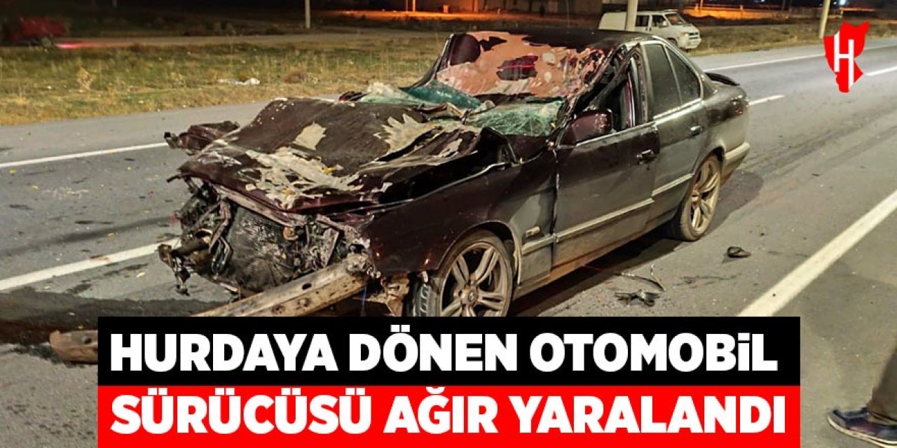 Kazada hurdaya dönen otomobil sürücüsü ağır yaralandı