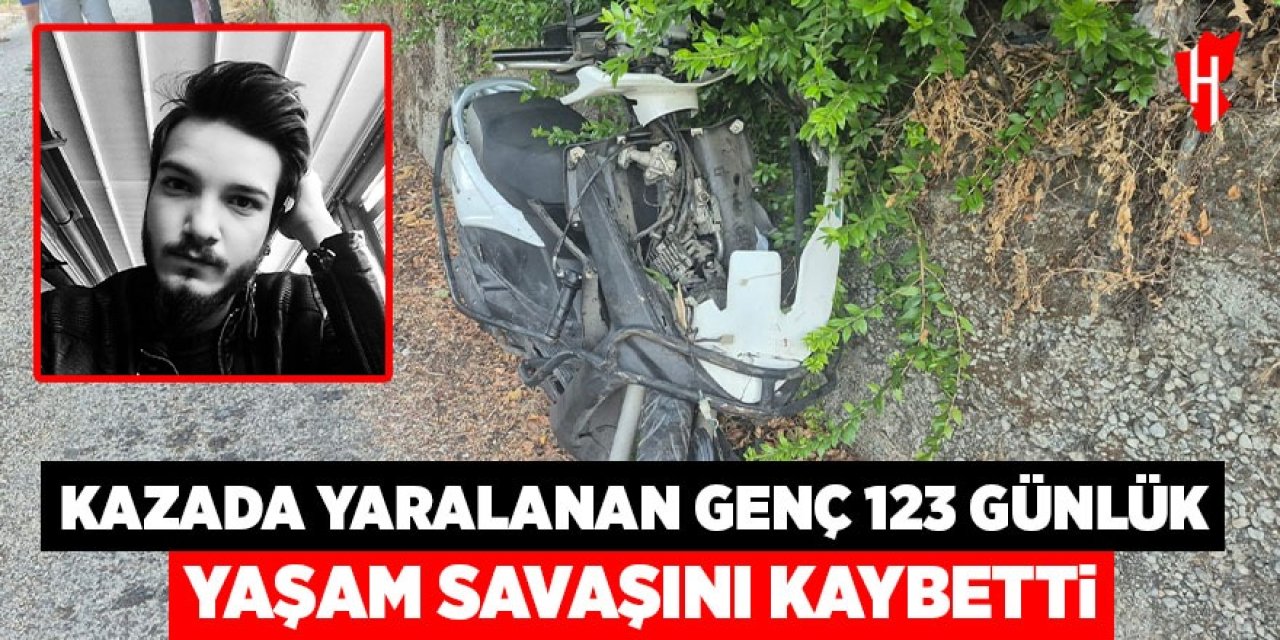 Kazada yaralanan genç, 123 günlük hayat mücadelesini kaybetti