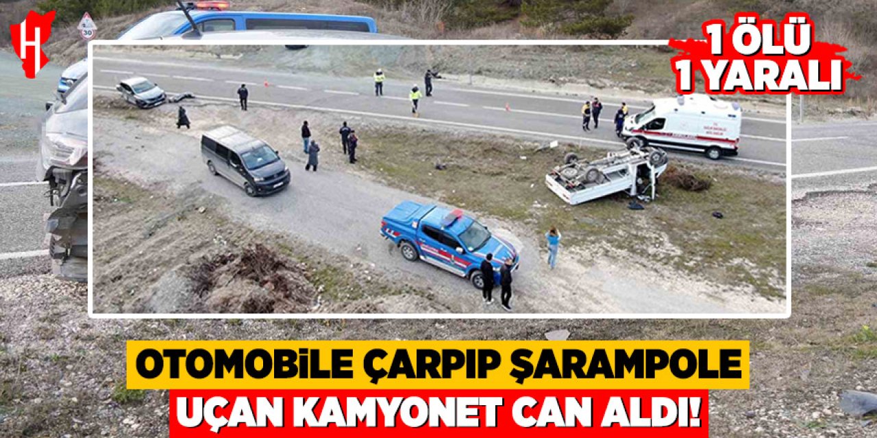 Otomobile çarpıp şarampole uçan kamyonet can aldı
