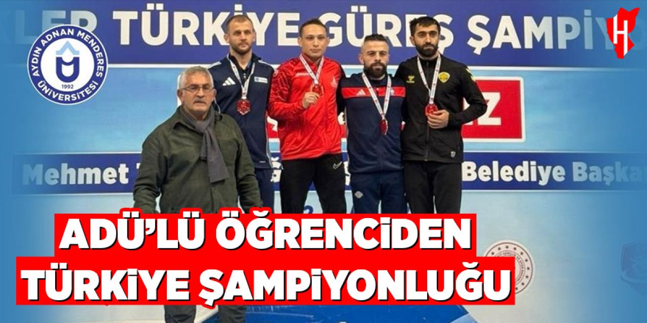 ADÜ'lü öğrenciden Türkiye şampiyonluğu