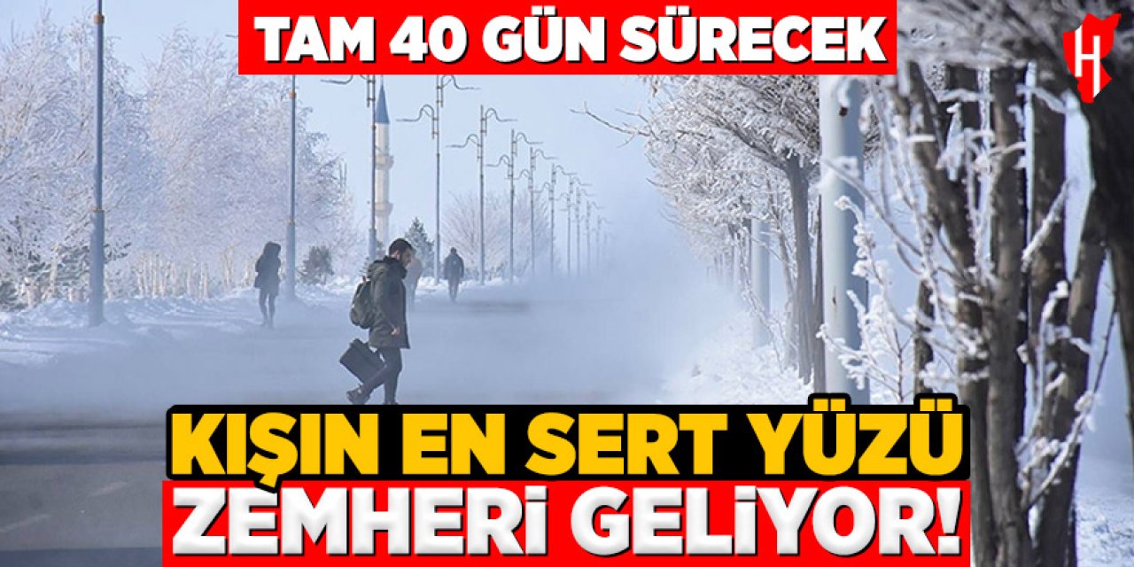 Kışın en sert yüzü zemheri soğukları geliyor! Tam 40 gün sürecek