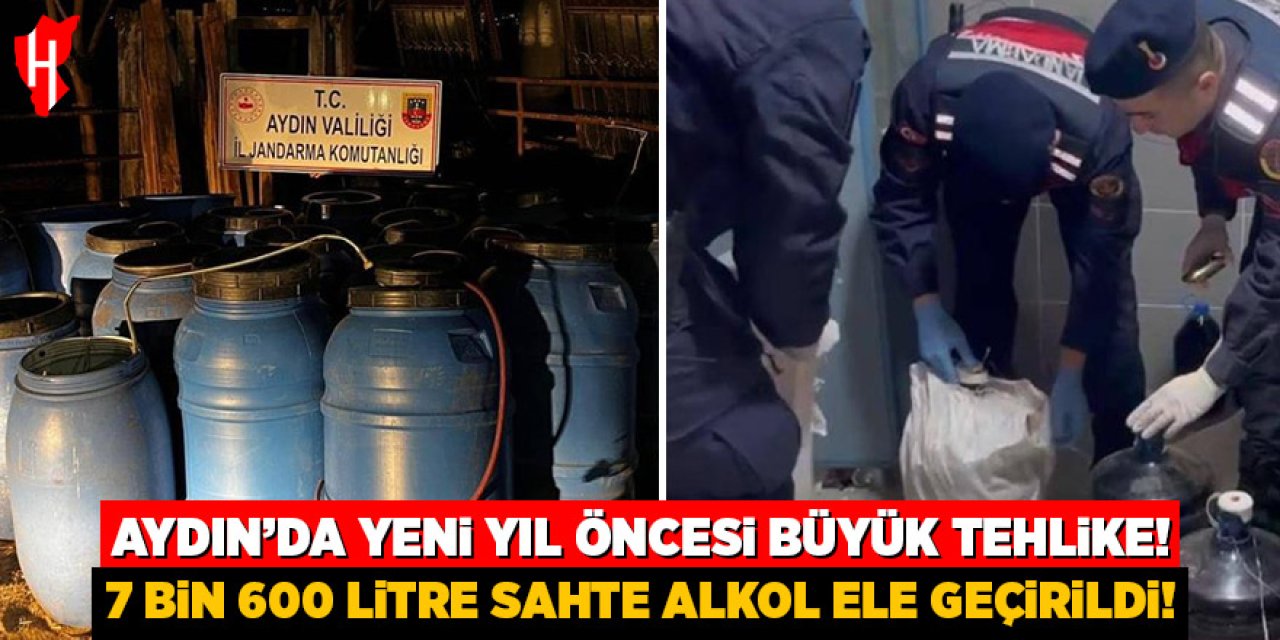 Aydın'da yeni yıl öncesi büyük tehlike: 7 bin 600 litre sahte alkol ele geçirildi