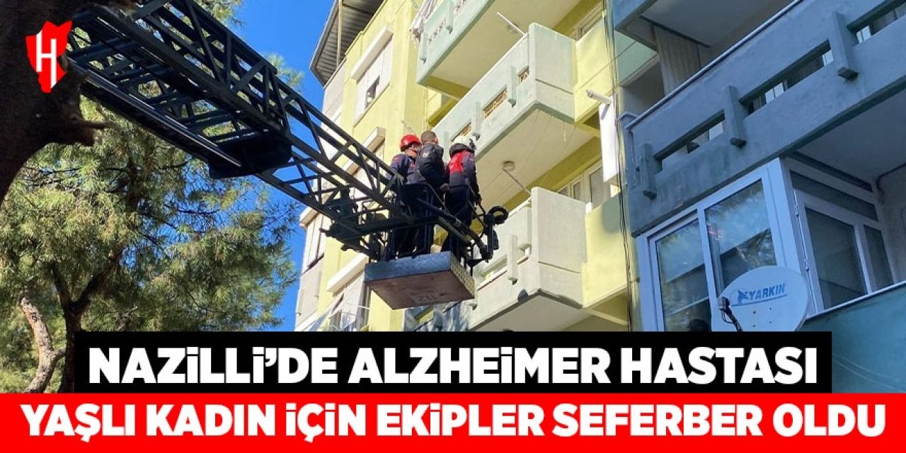 Nazilli'de alzheimer hastası yaşlı kadın için ekipler seferber oldu