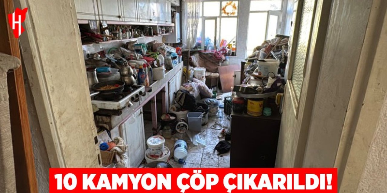 10 kamyon çöp çıkarıldı