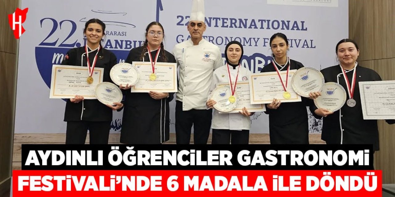 Aydınlı öğrenciler Gastronomi Festivali’nde madalyaları topladı