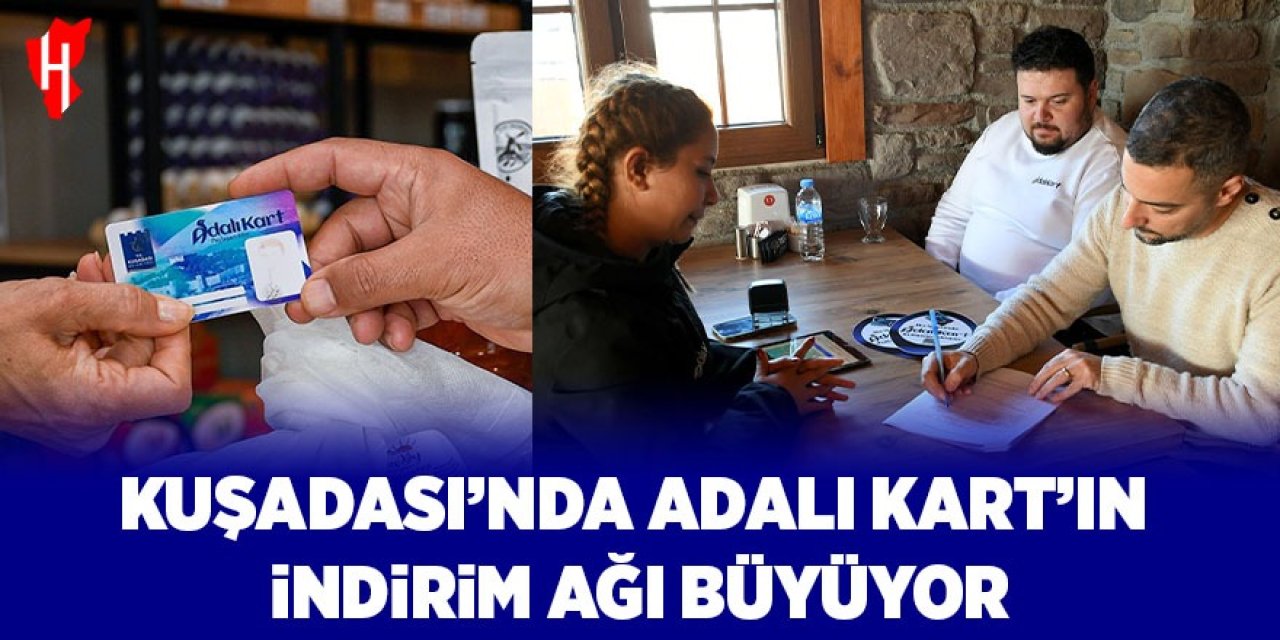 Kuşadası'nda Adalı Kart'ın indirim ağı büyüyor