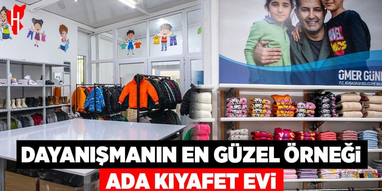 Dayanışmanın en güzel örneği: Ada Kıyafet Evi