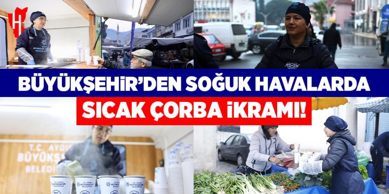 Büyükşehir sıcak çorba dağıtımına başladı