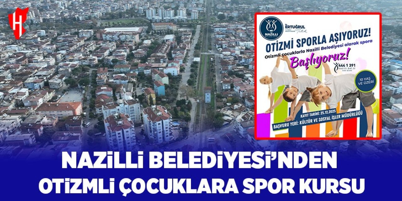 Nazilli Belediyesi’nden otizmli çocuklara spor kursu