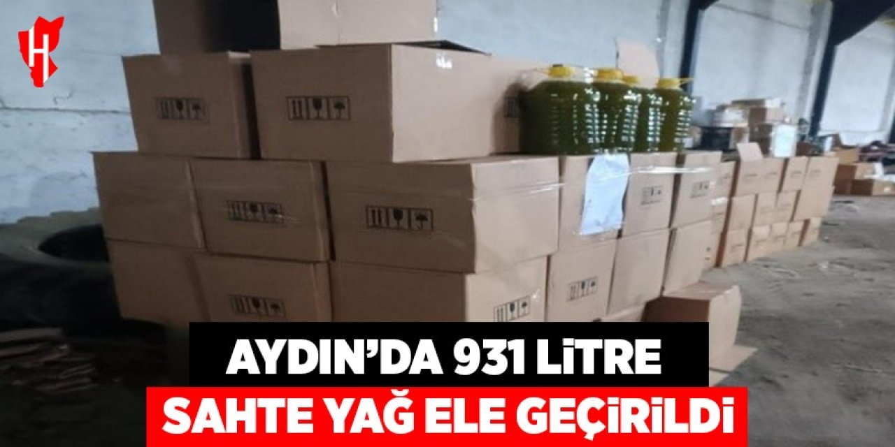 Aydın’da piyasa sürülmeye hazırlanan 931 litre sahte yağ yakalandı