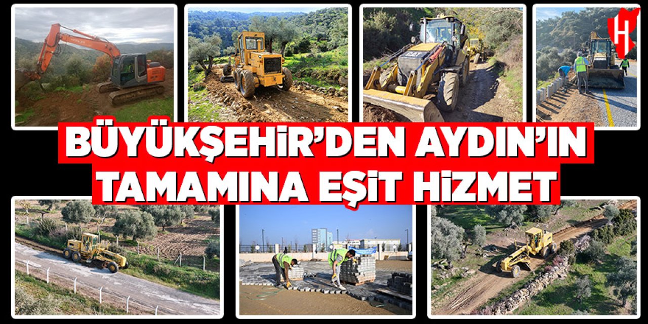 Büyükşehir’den Aydın’ın tamamına eşit hizmet
