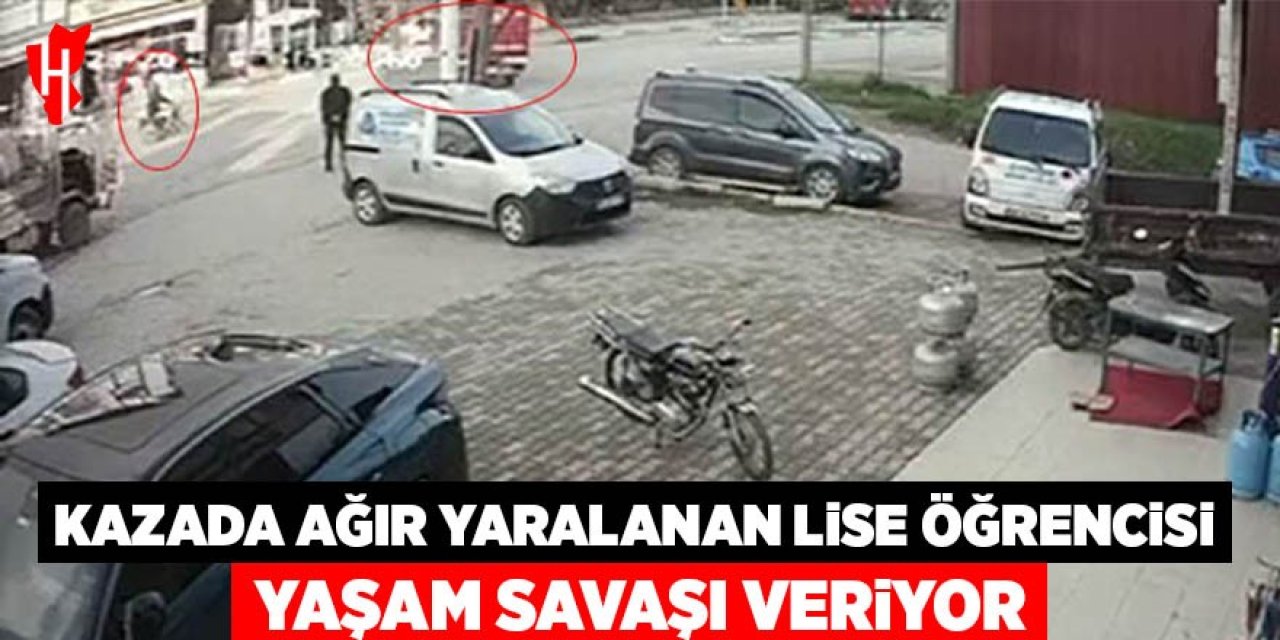 Lise öğrencisi genç yaşam mücadelesi veriyor