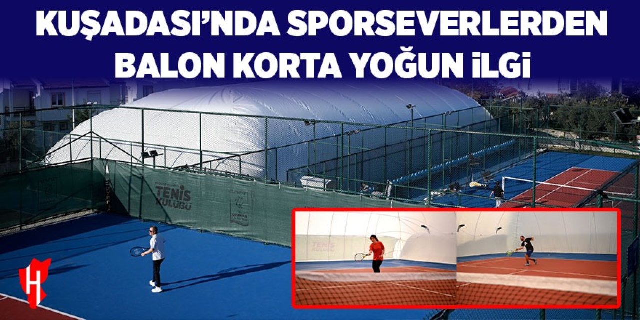 Kuşadası'nda sporseverlerden balon korta yoğun ilgi