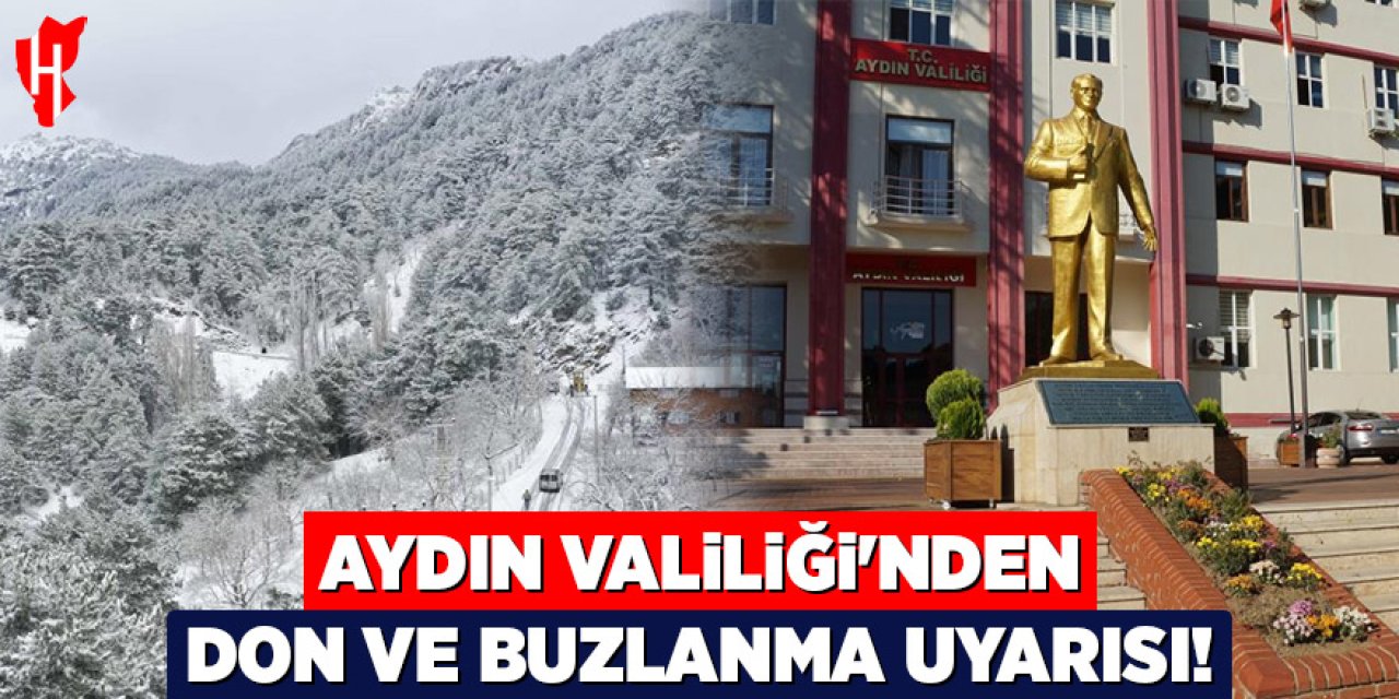 Aydın Valiliği'nden don ve buzlanma uyarısı