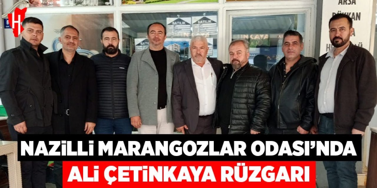 Nazilli Marangozlar Odası’nda Ali Çetinkaya rüzgarı