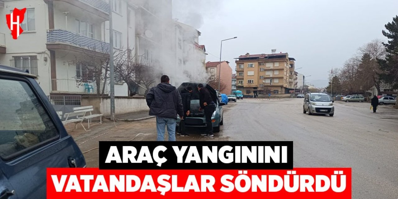 Araç yangınını vatandaşlar söndürdü