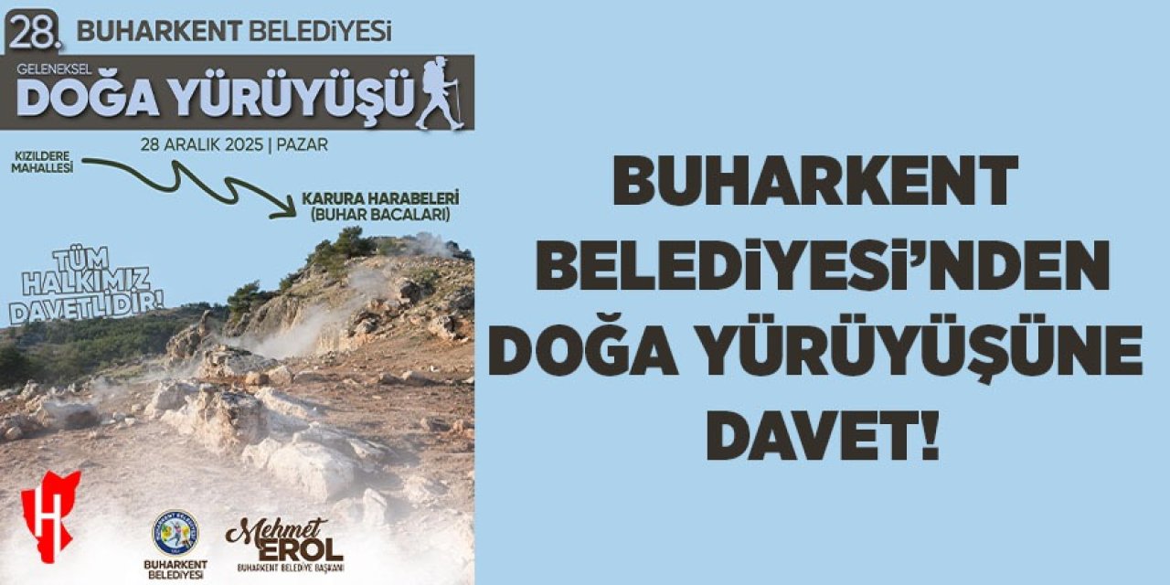 Buharkent Belediyesi'nden doğa yürüyüşüne davet