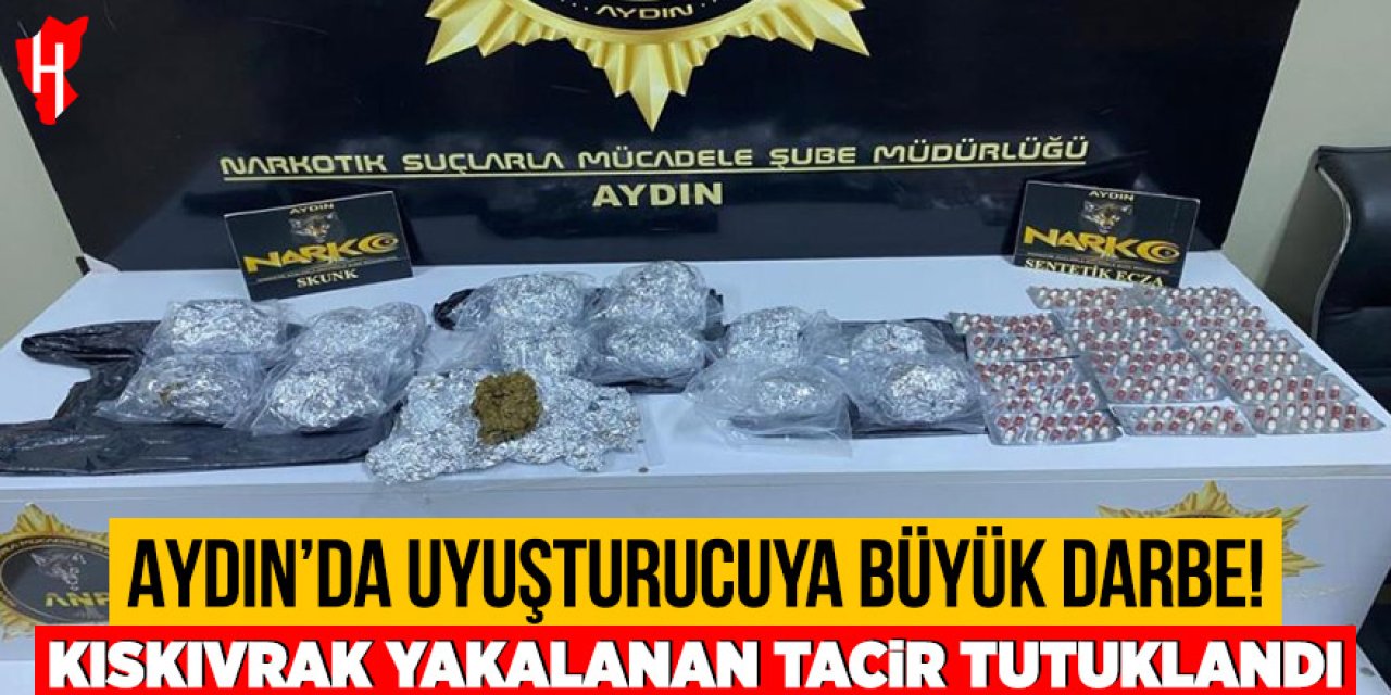 Aydın'da uyuşturucuya büyük darbe: Kıskıvrak yakalanan tacir tutuklandı