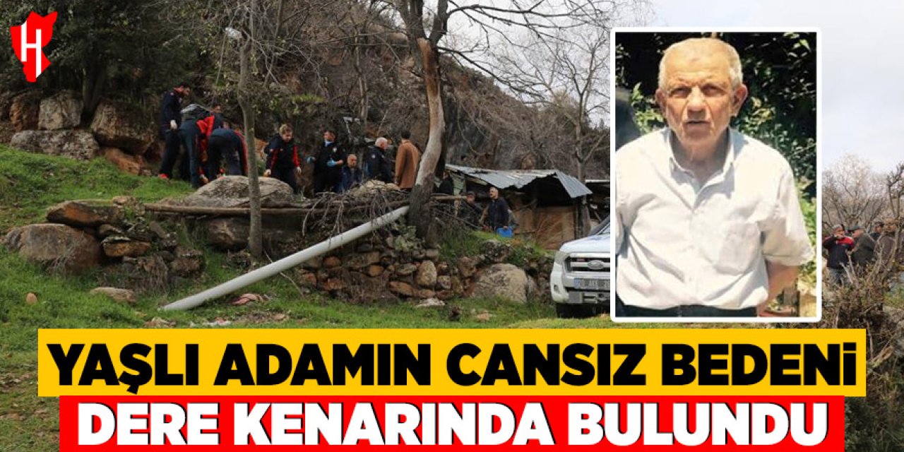Kayıp yaşlı adamın cansız bedeni dere kenarında bulundu