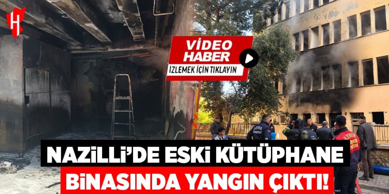 Nazilli'de eski kütüphane binasında yangın çıktı