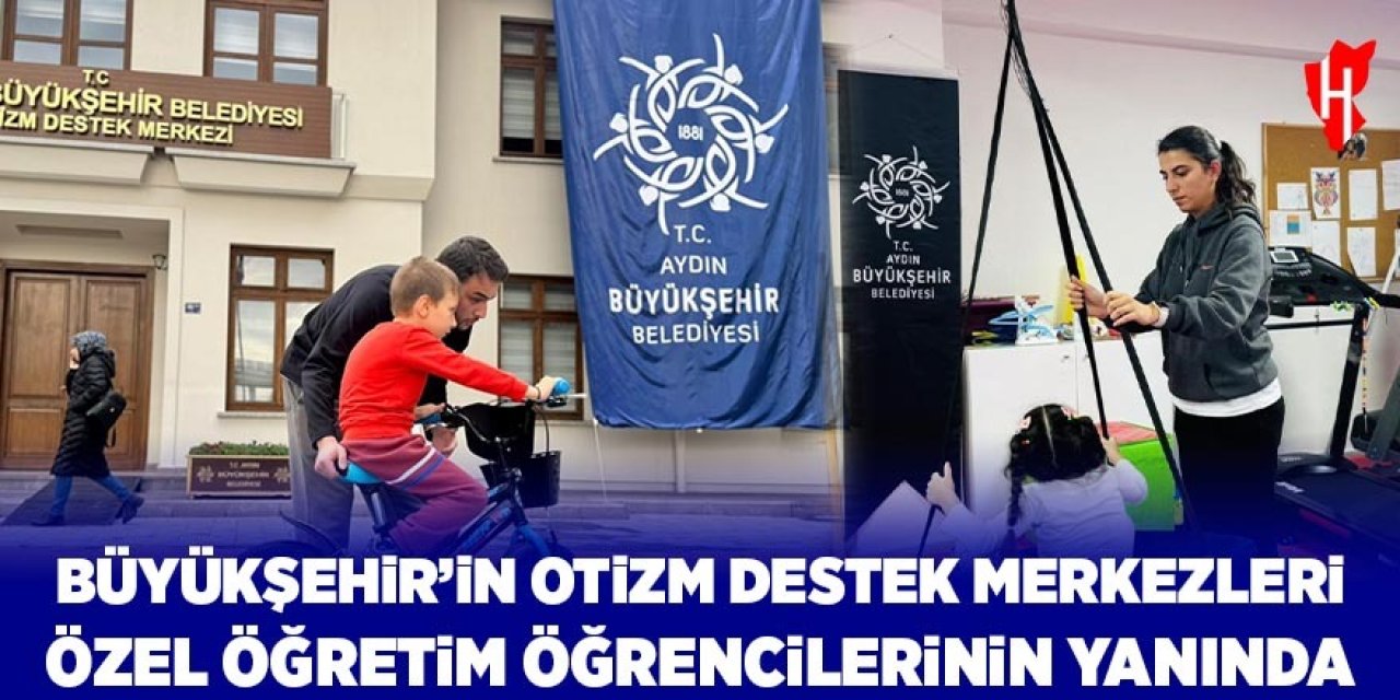 Büyükşehir'in Otizm Destek Merkezleri özel eğitim öğrencilerinin yanında