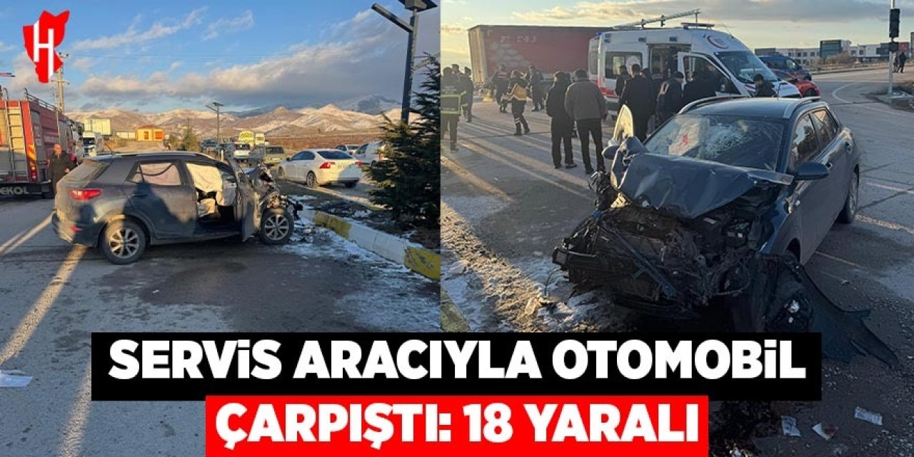 Servis aracıyla otomobil çarpıştı, 18 kişi yaralandı