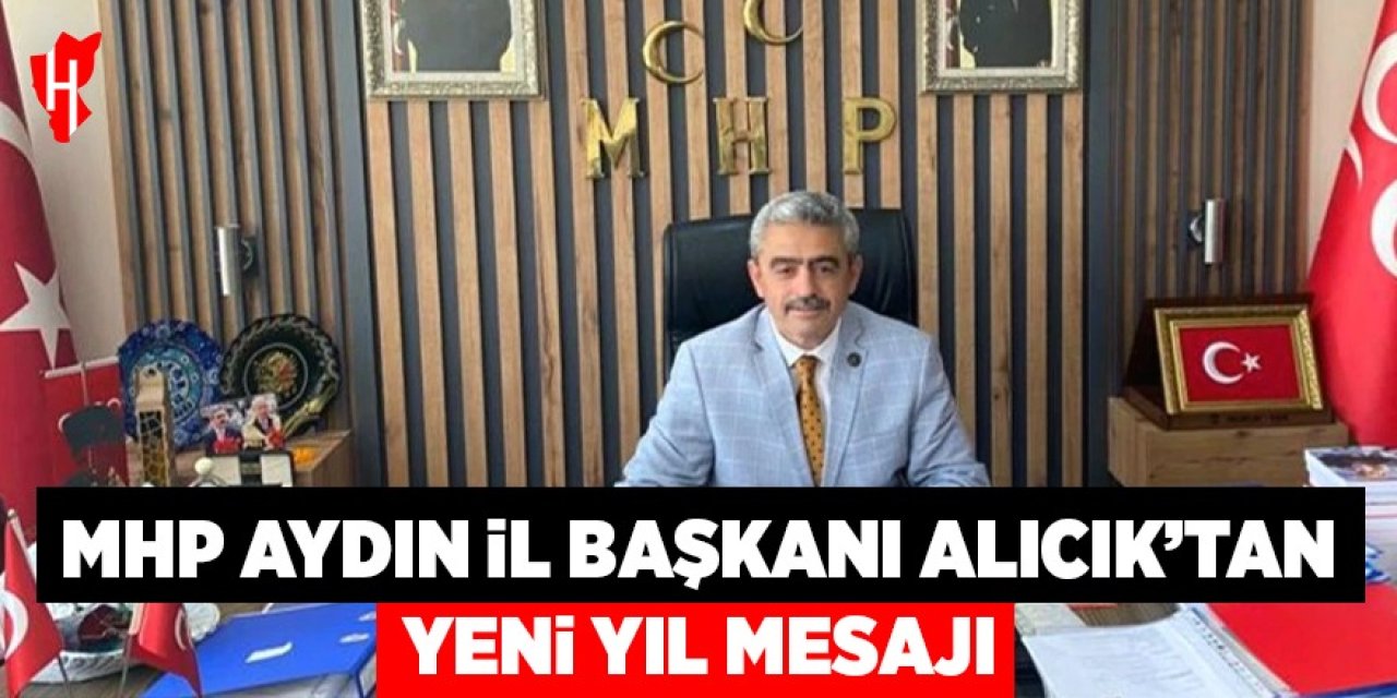 MHP'li Alıcık'tan yeni yıl mesajı