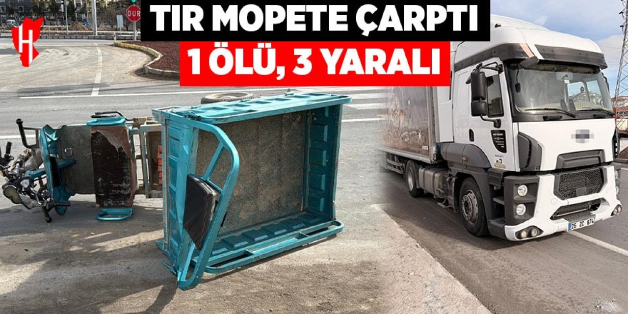 Tır mopete çarptı: 1 ölü, 3 yaralı