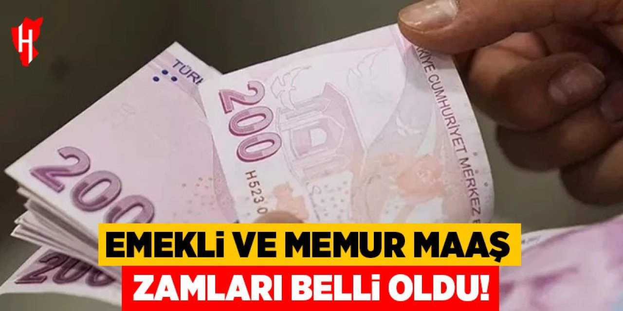Emekli ve memur maaş zamları belli oldu!