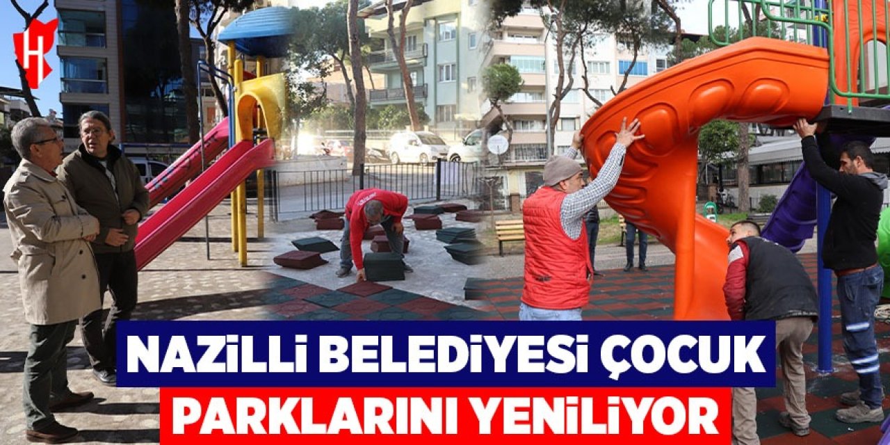 Nazilli Belediyesi çocuk parklarını yeniliyor