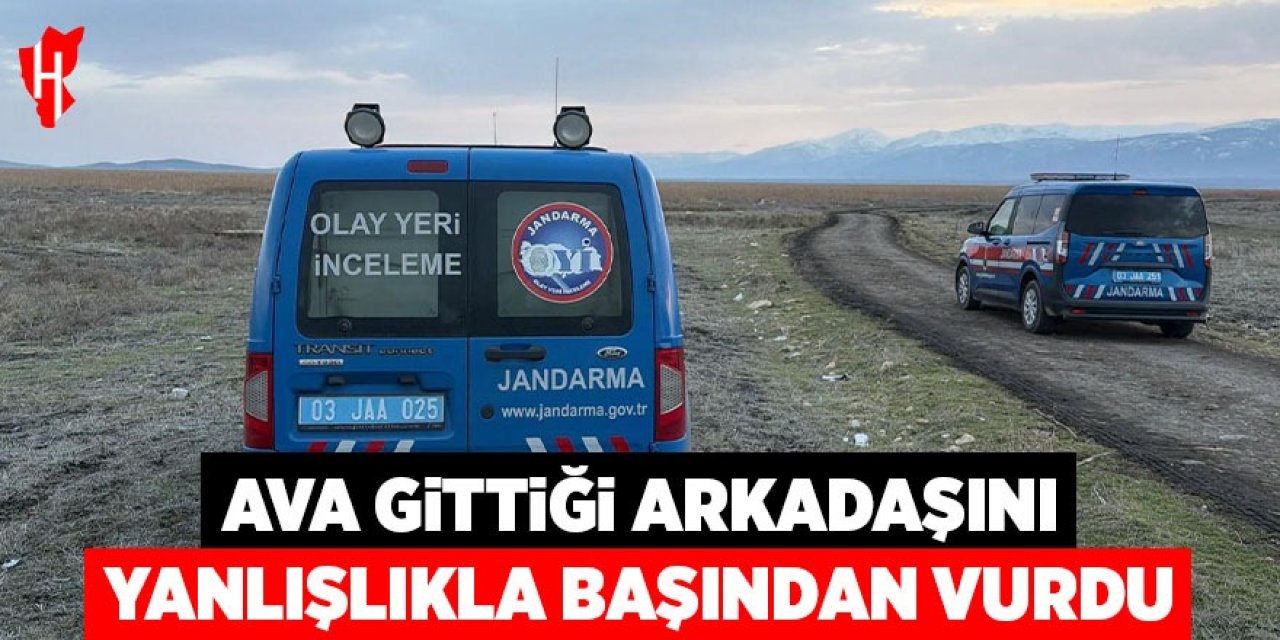 Ava gittiği arkadaşını yanlışlıkla başından vurdu