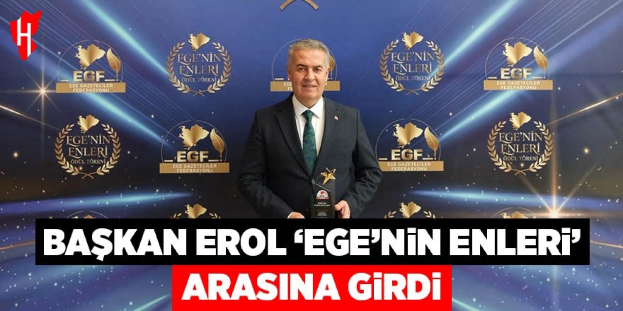 Başkan Erol, 'Ege'nin enleri' arasına girdi