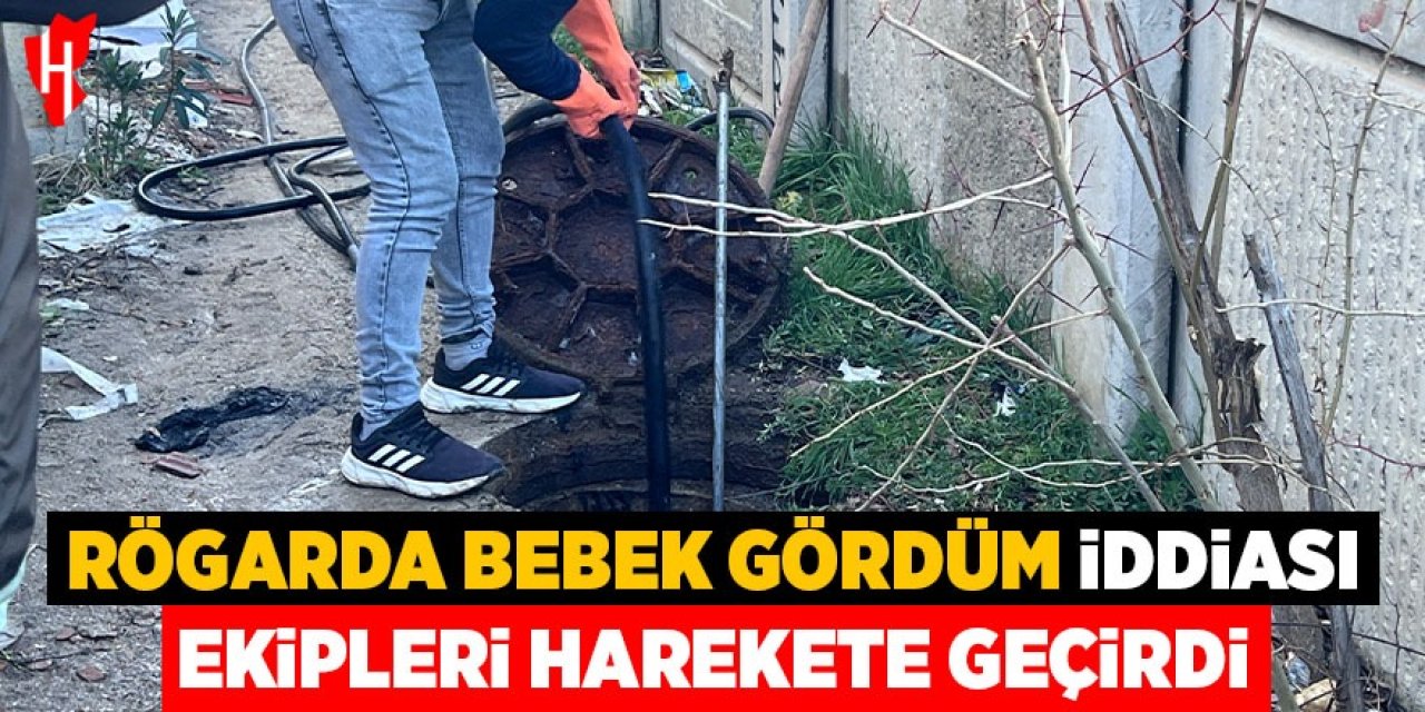 'Rögarda bebek gördüm' iddiası ekipleri harekete geçirdi