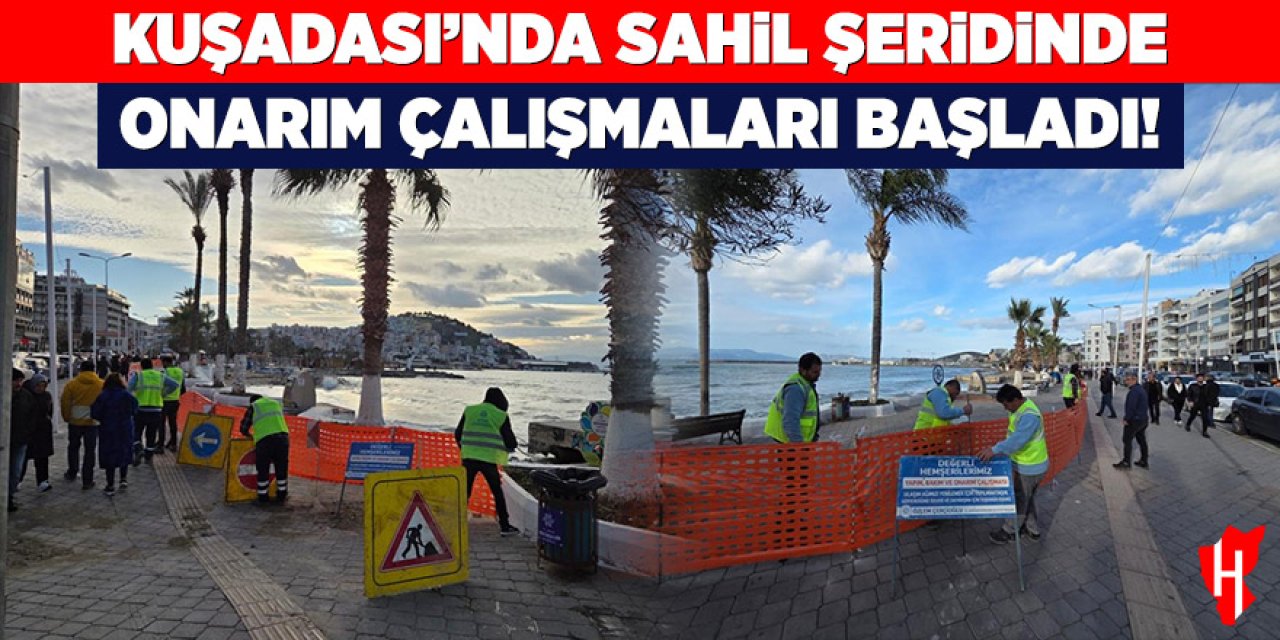 Kuşadası'nda sahil şeridinde onarım çalışmaları başladı