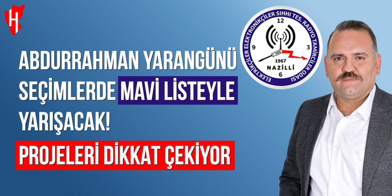 Abdurrahman Yarangünü seçimlerde mavi listeyle yarışacak! Projeleri dikkat çekiyor