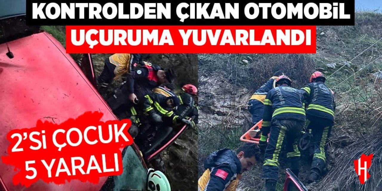 Kontrolden çıkan bir otomobil uçuruma yuvarlandı: 2'si çocuk 5 yaralı