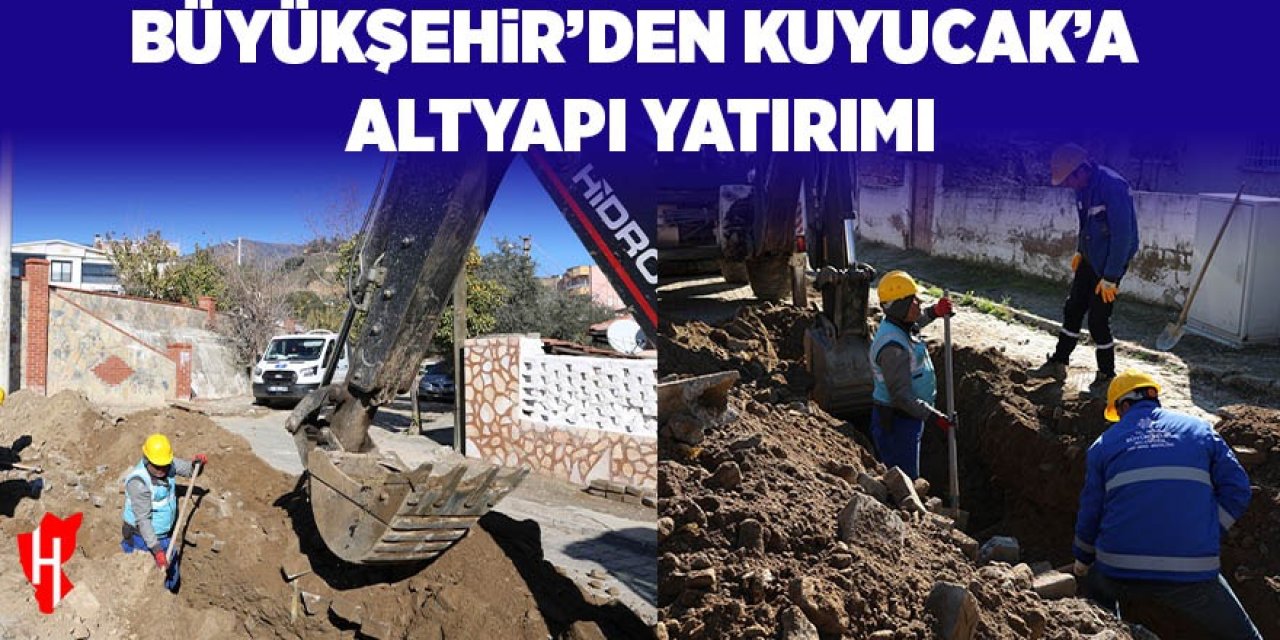 Büyükşehir'den Kuyucak'a altyapı yatırımı