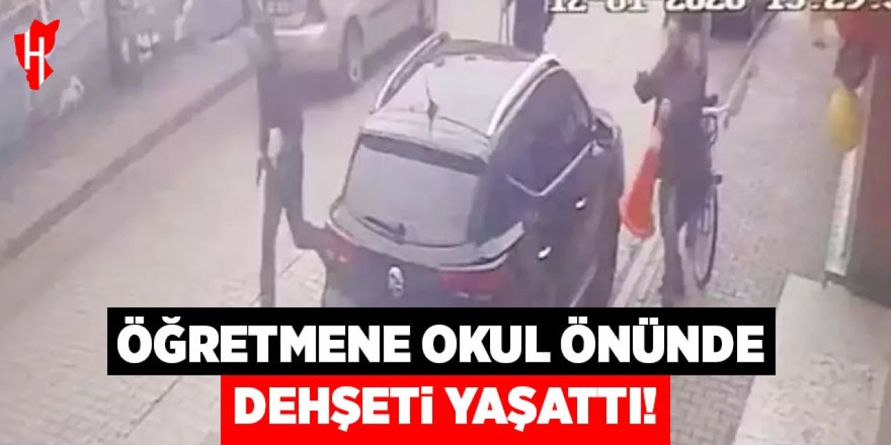 Öğretmene okul önünde dehşet: Önce yumruk attı sonra silahını çekti